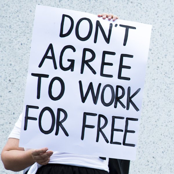 Protest sign - Don't agree to work for free