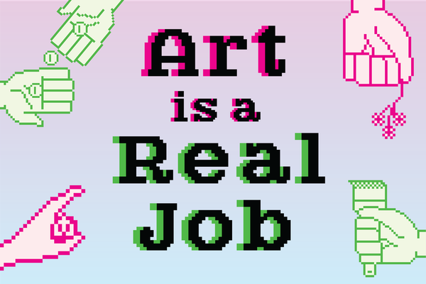 Art is a Real Job