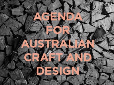 Agenda for Australian Craft and Design
